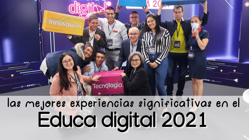 Participé en el Educa Digital 2021, el evento educativo más importante de Colombia que muestra las mejores experiencias significativas de docentes de todo el país